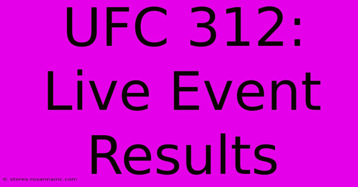 UFC 312: Live Event Results