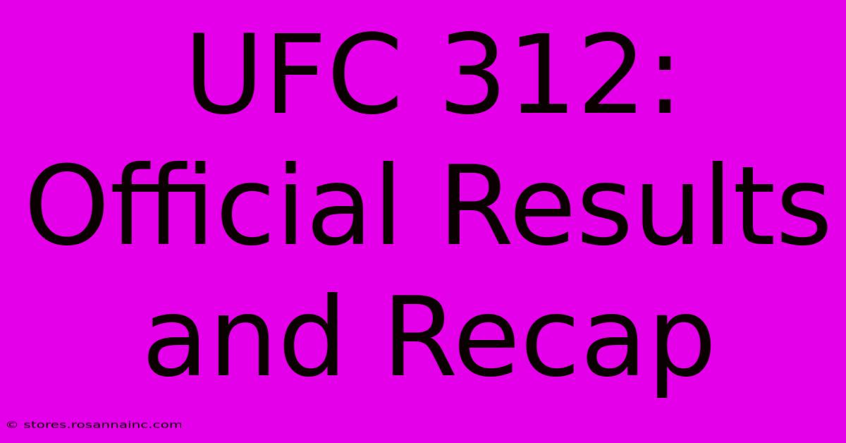 UFC 312: Official Results And Recap