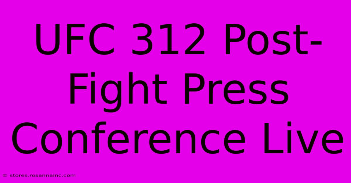 UFC 312 Post-Fight Press Conference Live