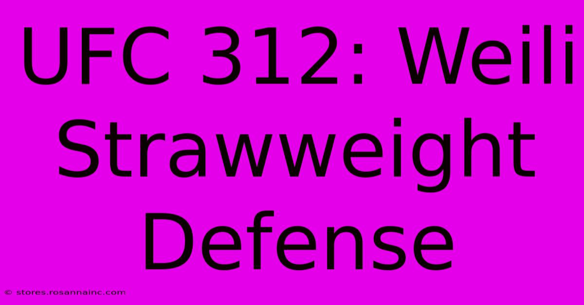 UFC 312: Weili Strawweight Defense