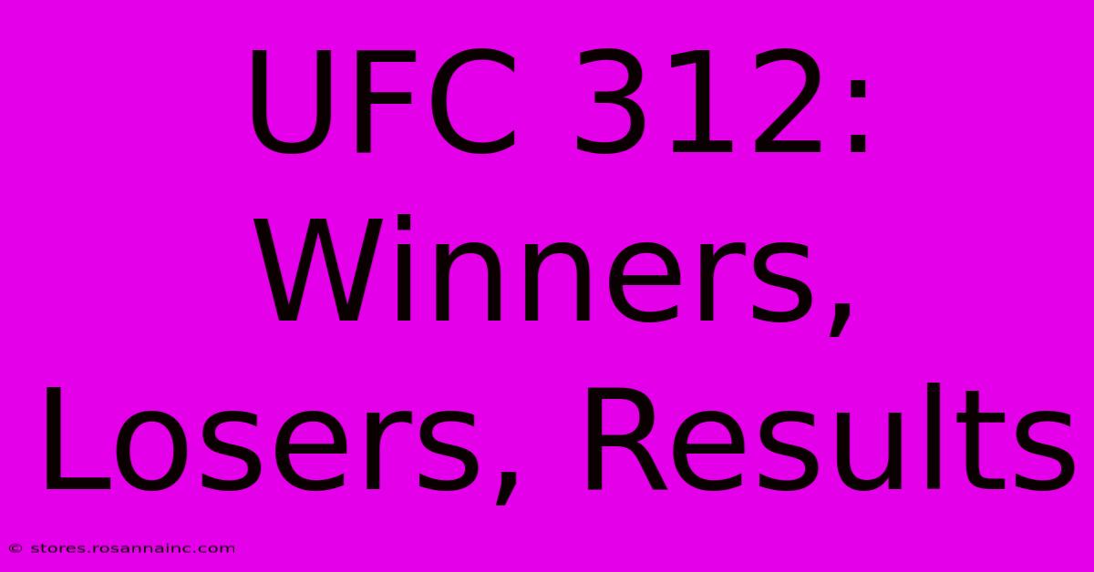 UFC 312: Winners, Losers, Results