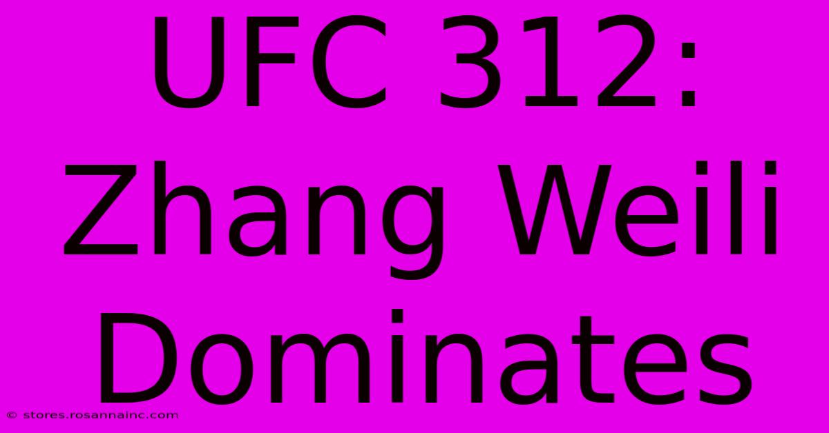 UFC 312: Zhang Weili Dominates