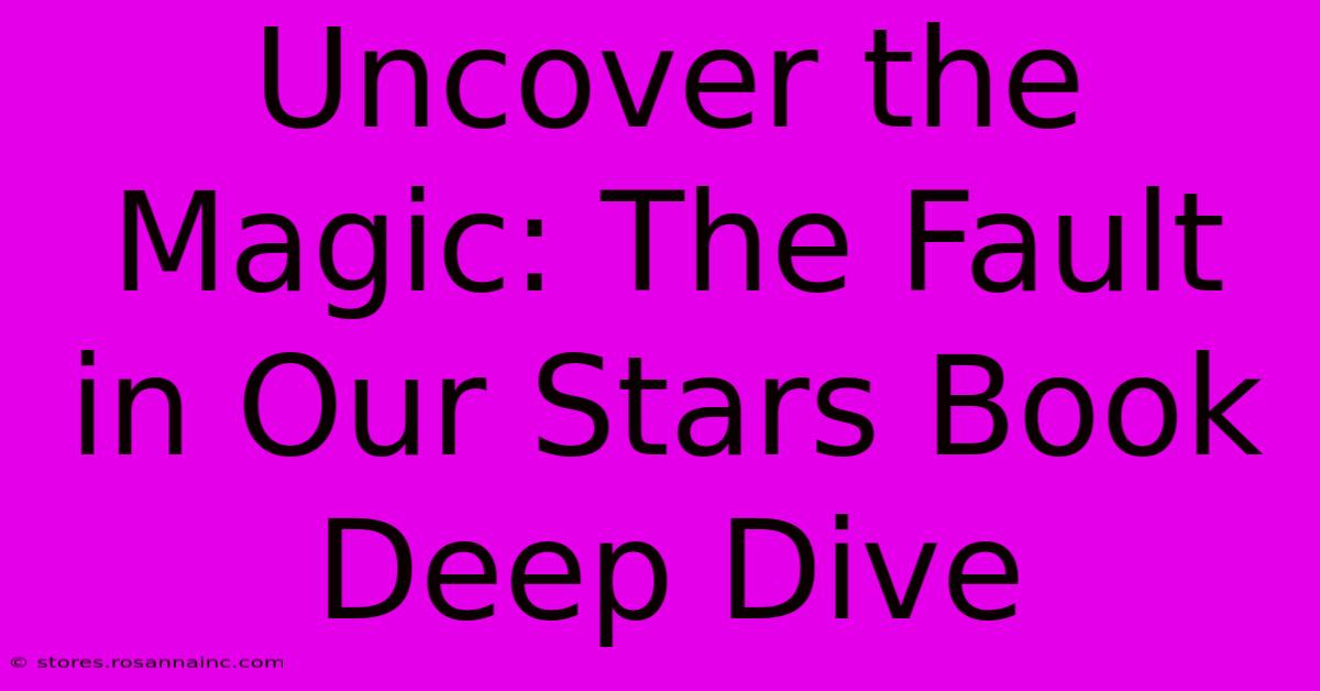 Uncover The Magic: The Fault In Our Stars Book Deep Dive