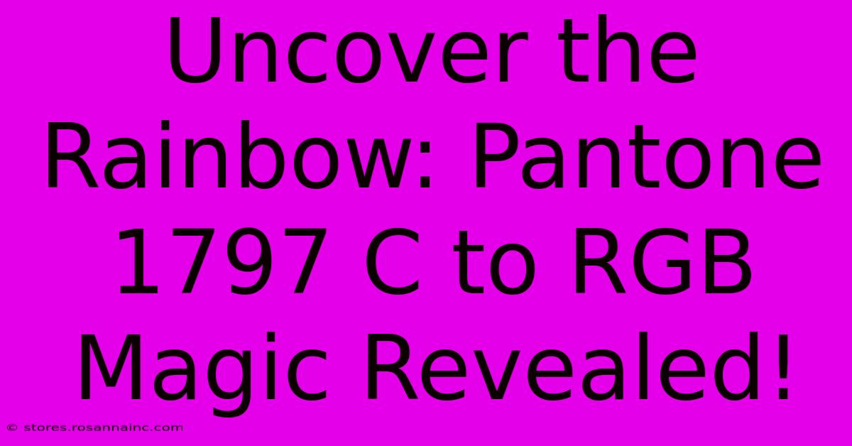 Uncover The Rainbow: Pantone 1797 C To RGB Magic Revealed!