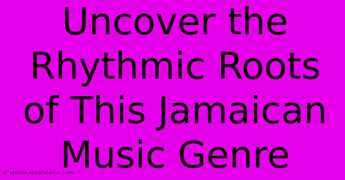 Uncover The Rhythmic Roots Of This Jamaican Music Genre