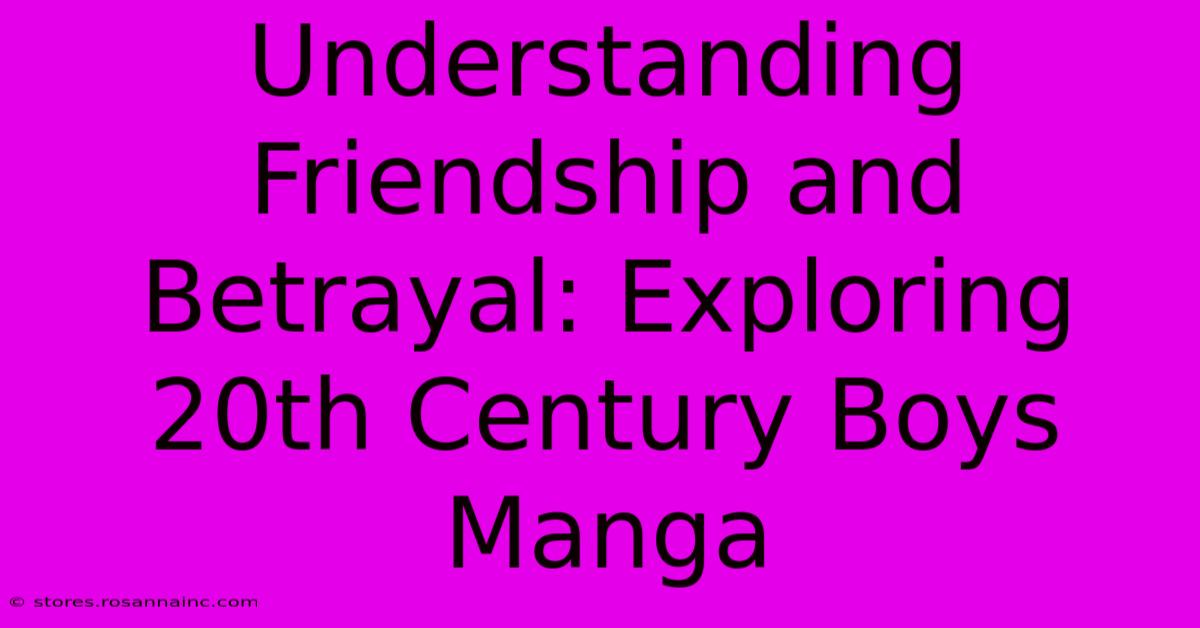 Understanding Friendship And Betrayal: Exploring 20th Century Boys Manga