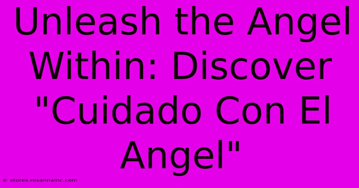 Unleash The Angel Within: Discover 