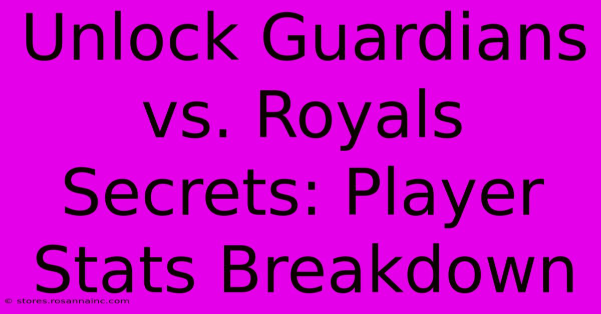 Unlock Guardians Vs. Royals Secrets: Player Stats Breakdown