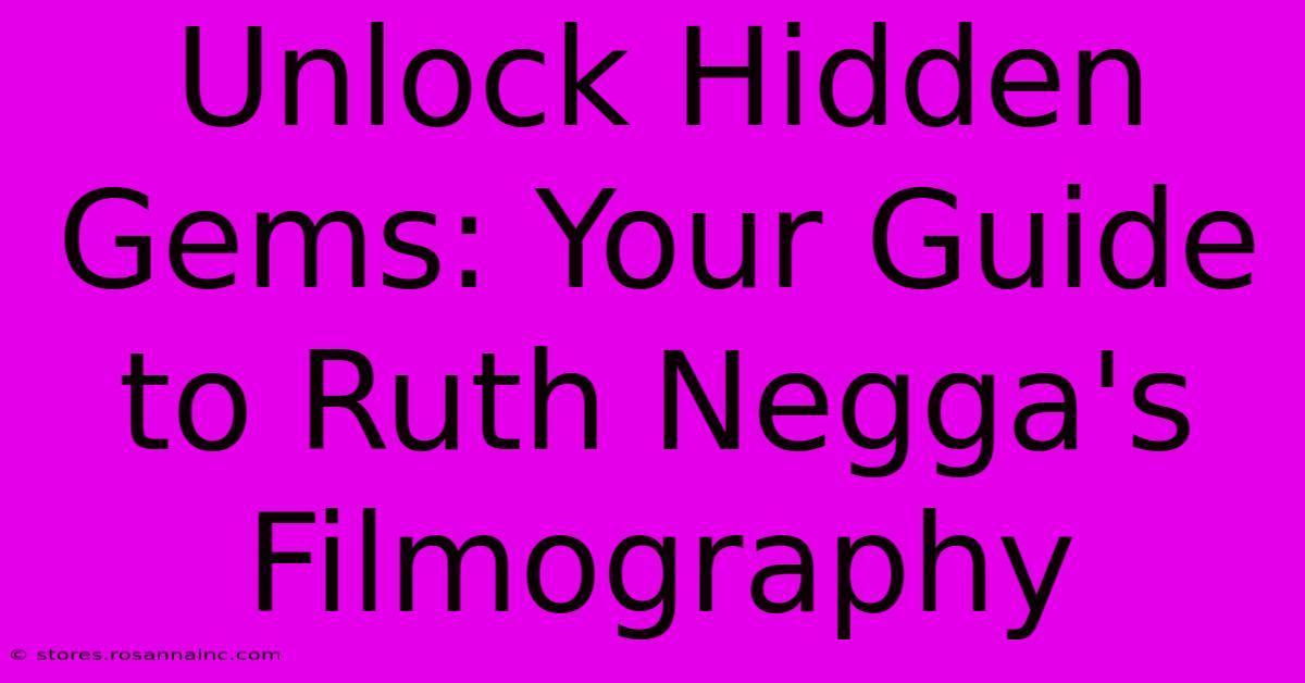 Unlock Hidden Gems: Your Guide To Ruth Negga's Filmography