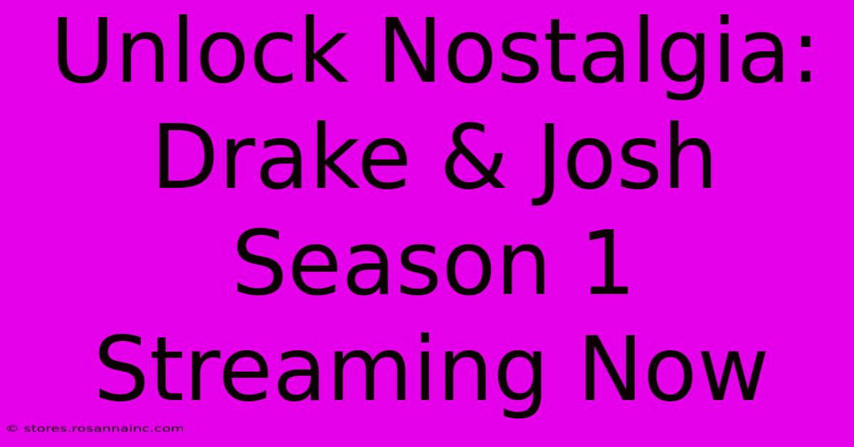 Unlock Nostalgia:  Drake & Josh Season 1 Streaming Now