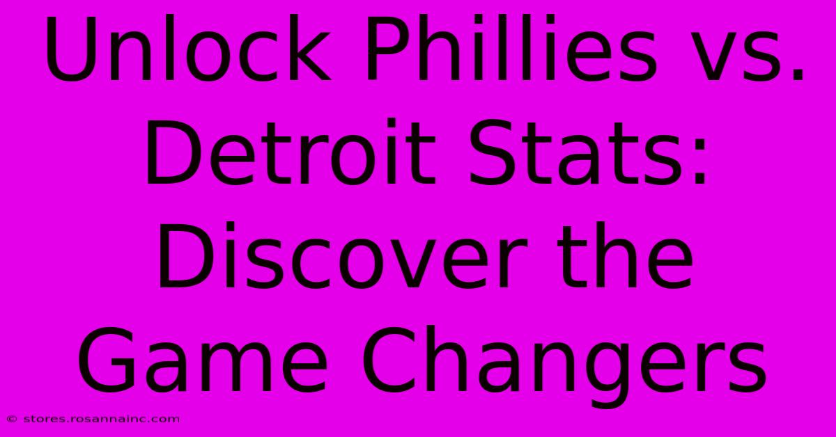 Unlock Phillies Vs. Detroit Stats: Discover The Game Changers