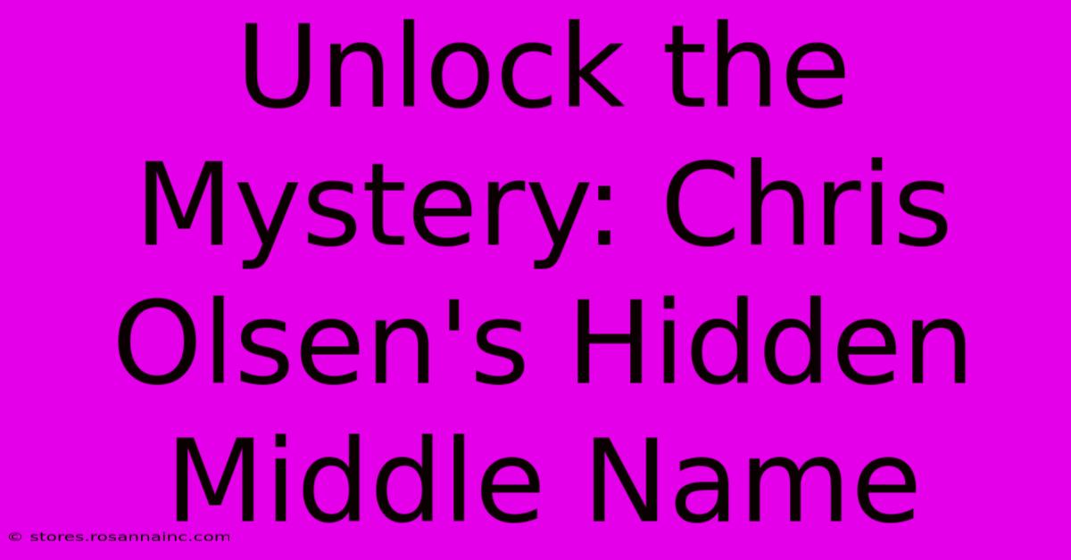 Unlock The Mystery: Chris Olsen's Hidden Middle Name