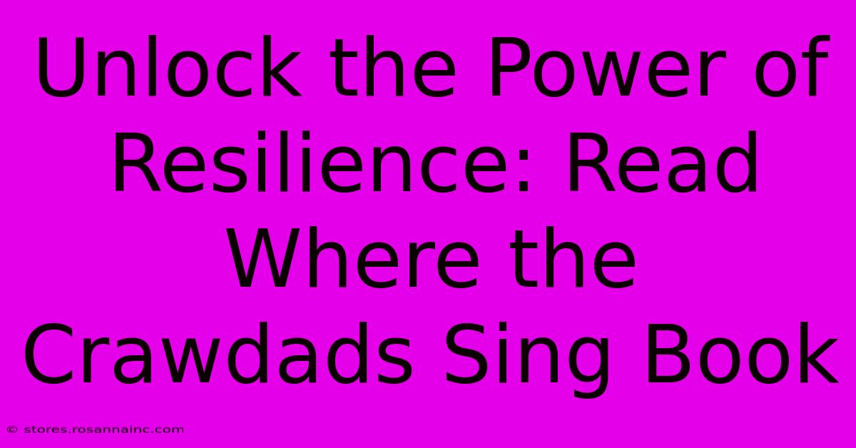 Unlock The Power Of Resilience: Read Where The Crawdads Sing Book