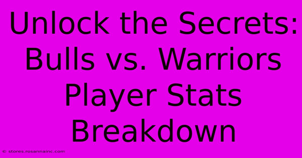 Unlock The Secrets: Bulls Vs. Warriors Player Stats Breakdown