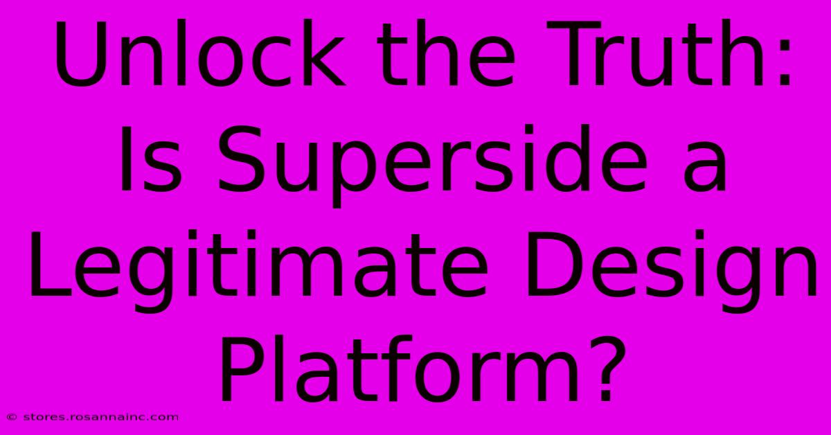 Unlock The Truth: Is Superside A Legitimate Design Platform?