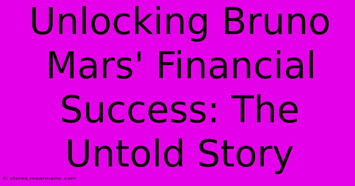 Unlocking Bruno Mars' Financial Success: The Untold Story