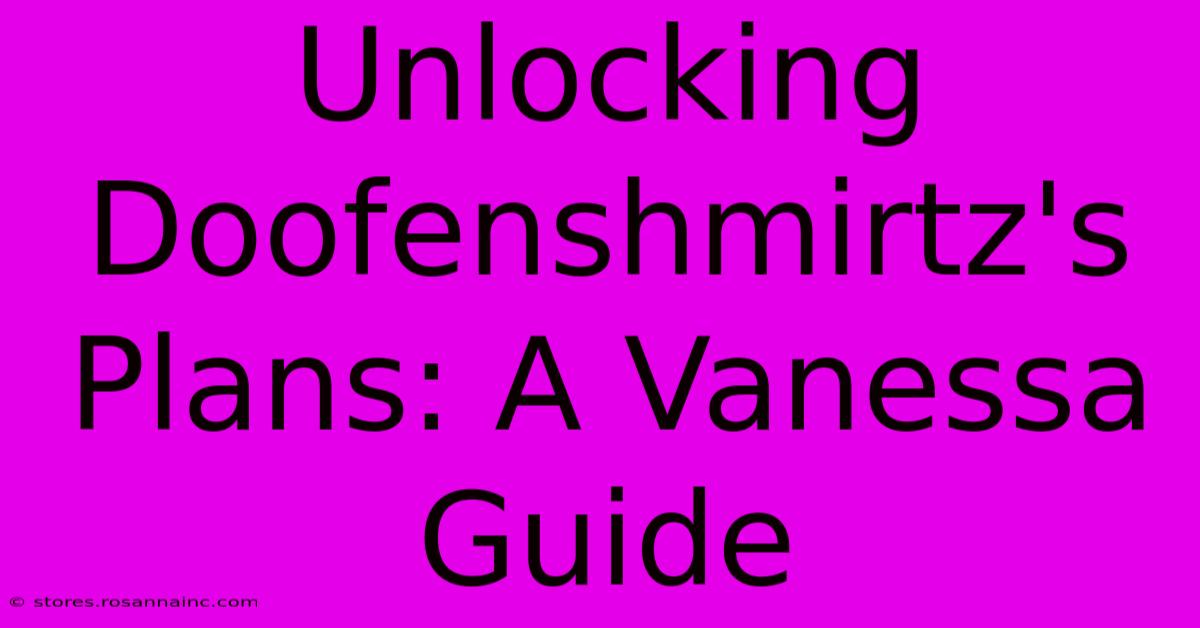 Unlocking Doofenshmirtz's Plans: A Vanessa Guide