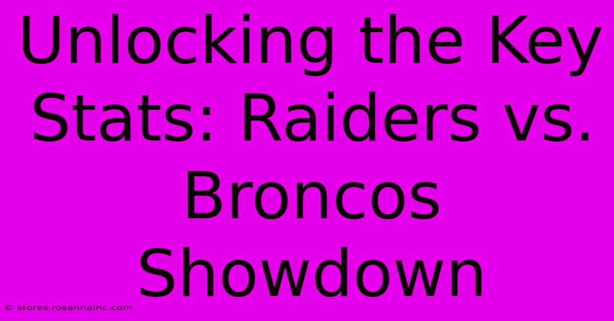 Unlocking The Key Stats: Raiders Vs. Broncos Showdown