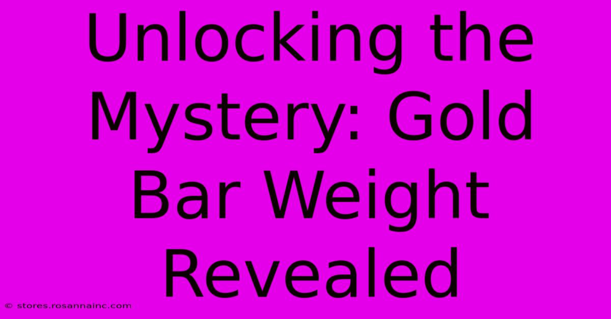 Unlocking The Mystery: Gold Bar Weight Revealed