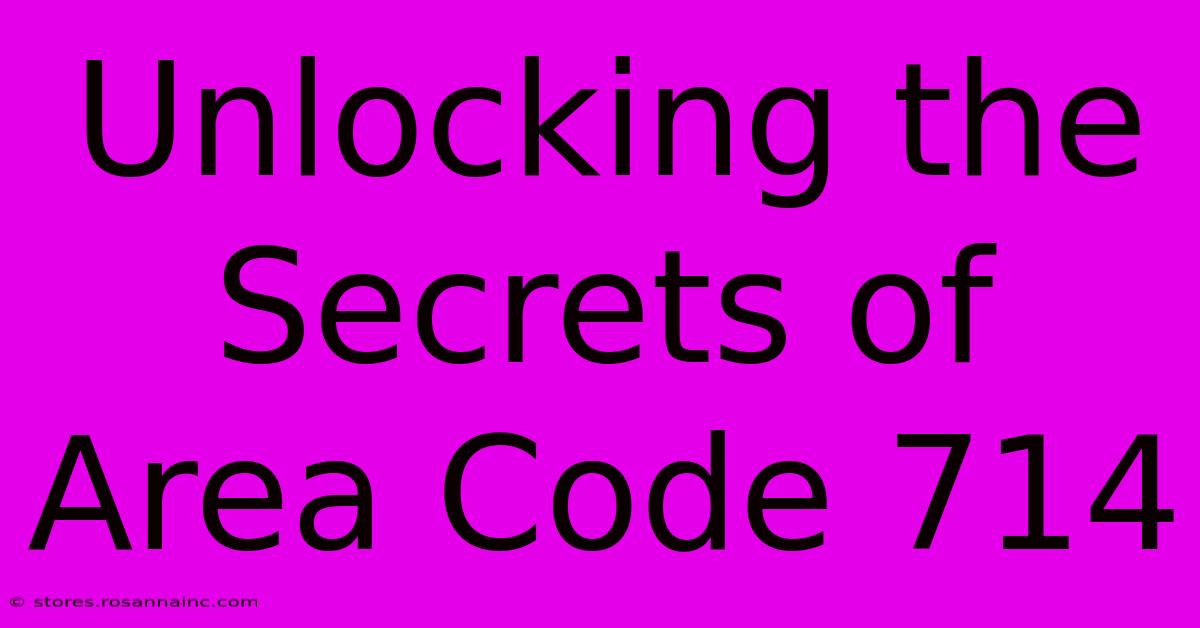 Unlocking The Secrets Of Area Code 714