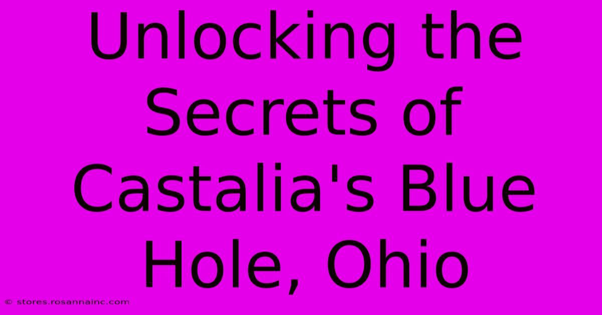 Unlocking The Secrets Of Castalia's Blue Hole, Ohio