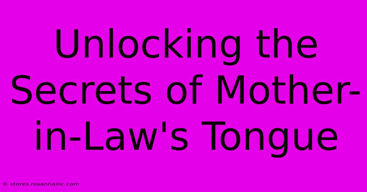 Unlocking The Secrets Of Mother-in-Law's Tongue