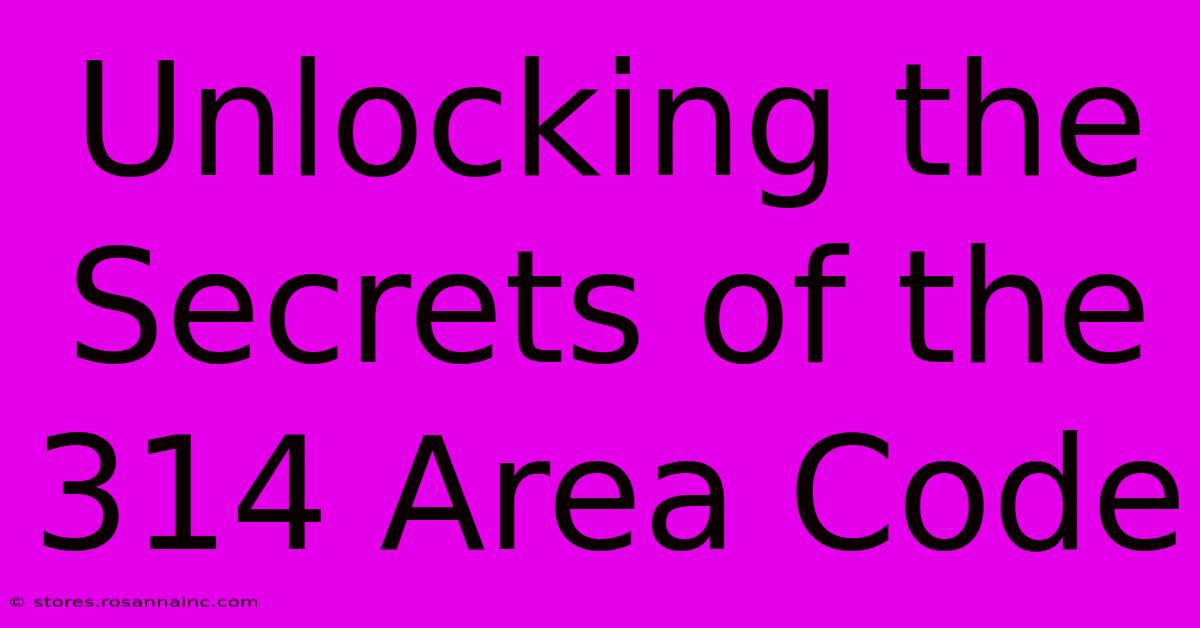 Unlocking The Secrets Of The 314 Area Code