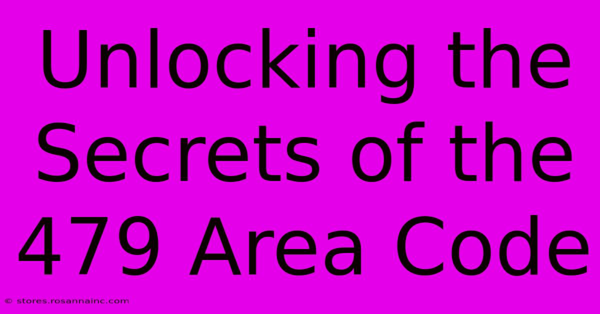 Unlocking The Secrets Of The 479 Area Code