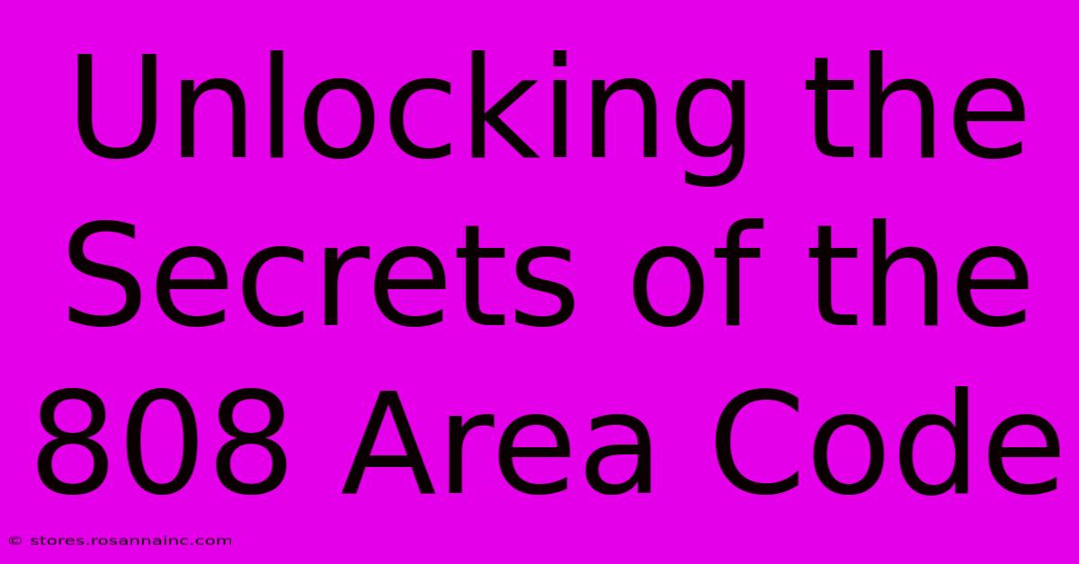 Unlocking The Secrets Of The 808 Area Code