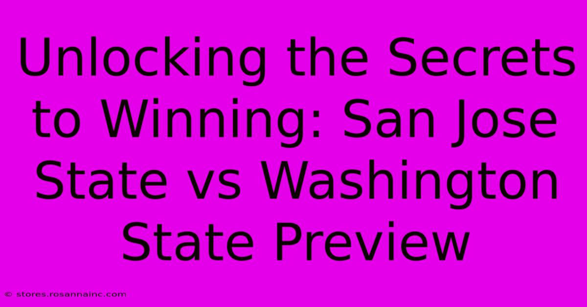 Unlocking The Secrets To Winning: San Jose State Vs Washington State Preview