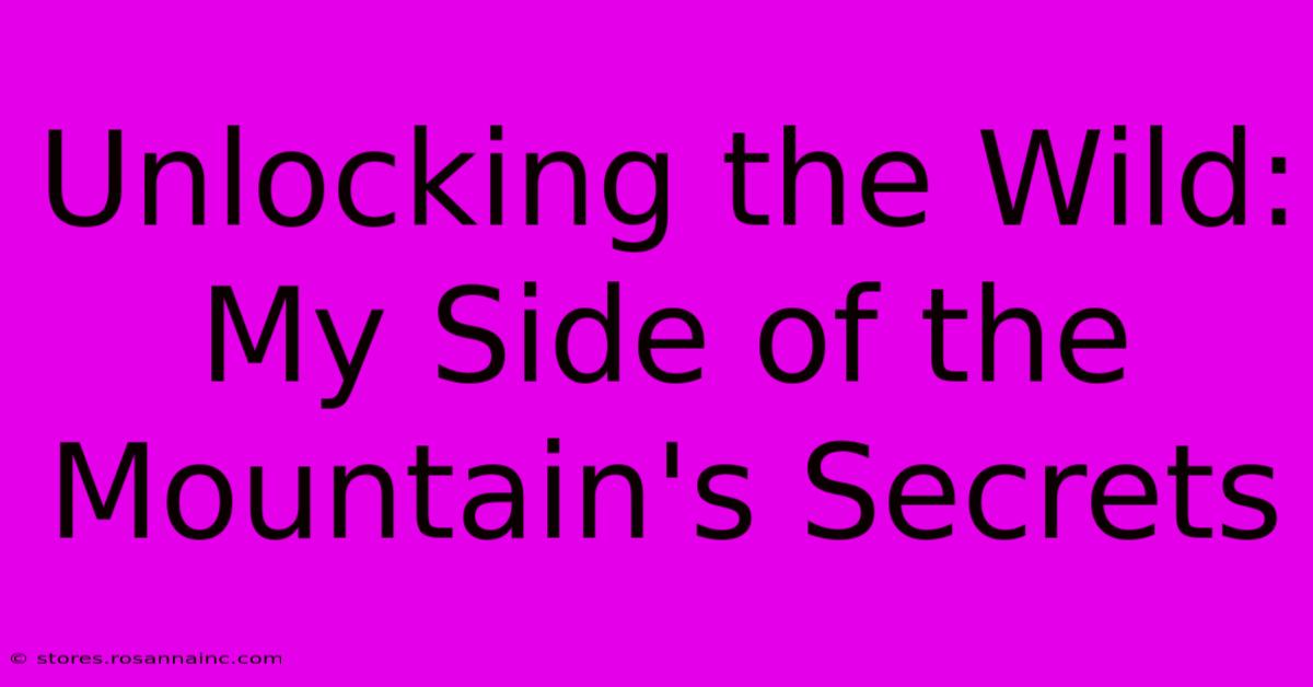 Unlocking The Wild: My Side Of The Mountain's Secrets