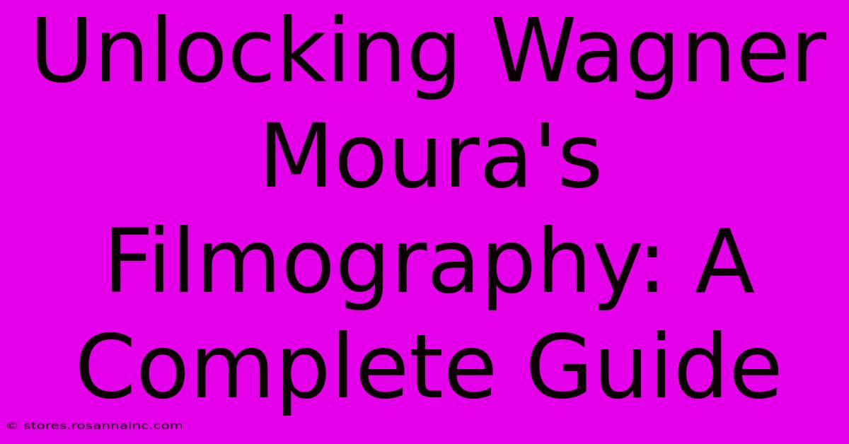 Unlocking Wagner Moura's Filmography: A Complete Guide