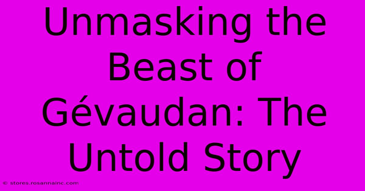 Unmasking The Beast Of Gévaudan: The Untold Story