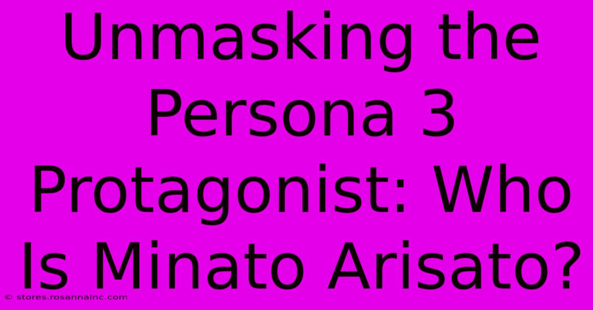 Unmasking The Persona 3 Protagonist: Who Is Minato Arisato?