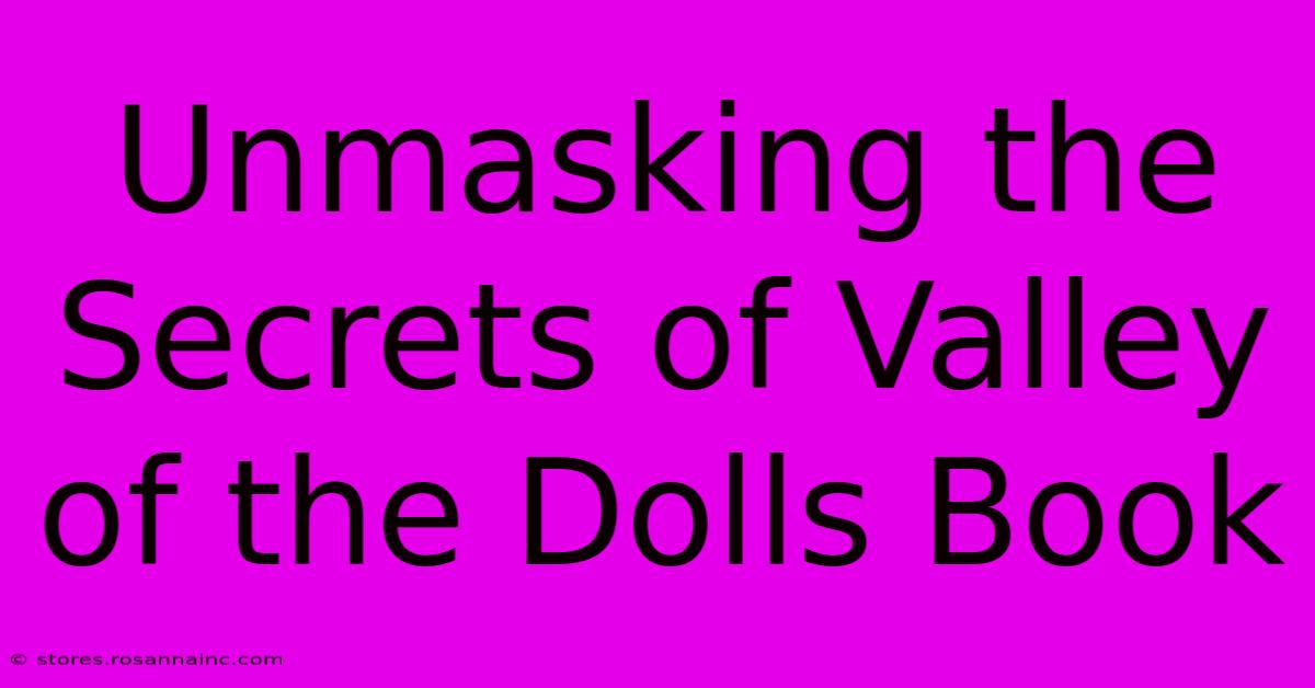 Unmasking The Secrets Of Valley Of The Dolls Book