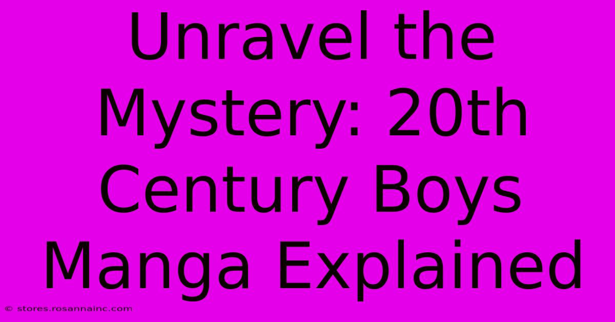 Unravel The Mystery: 20th Century Boys Manga Explained