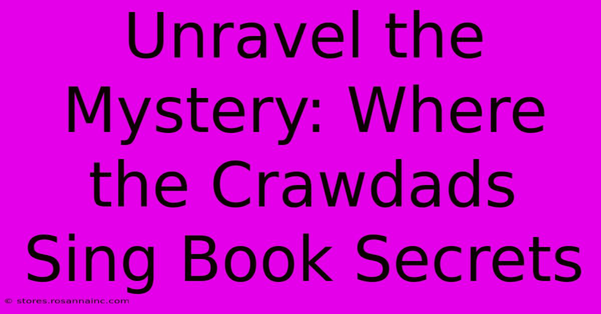 Unravel The Mystery: Where The Crawdads Sing Book Secrets