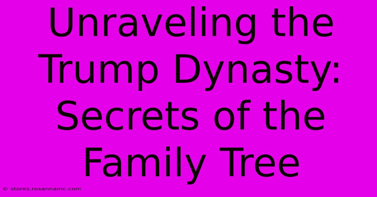 Unraveling The Trump Dynasty: Secrets Of The Family Tree