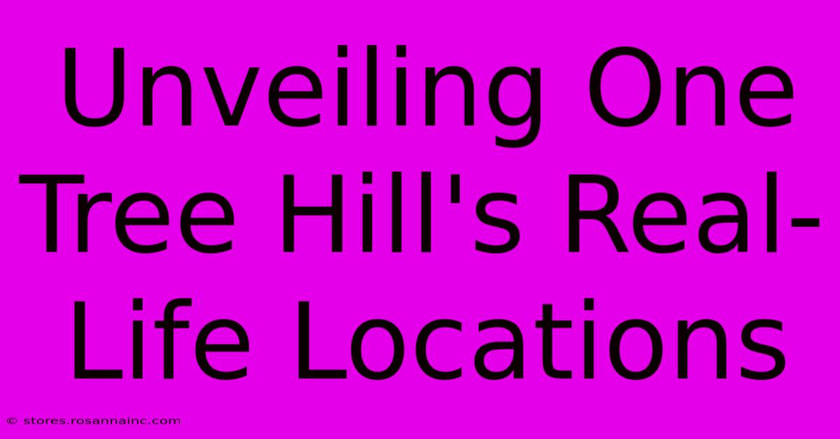 Unveiling One Tree Hill's Real-Life Locations