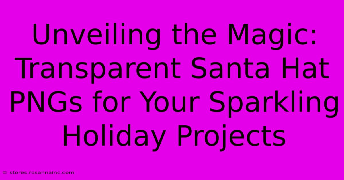 Unveiling The Magic: Transparent Santa Hat PNGs For Your Sparkling Holiday Projects