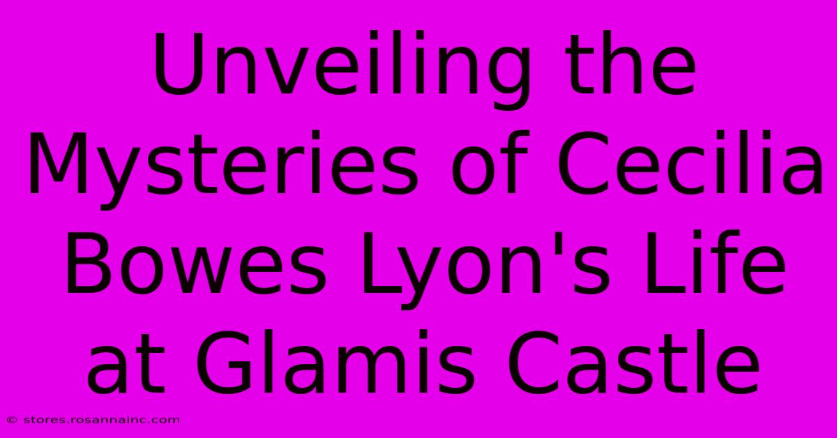 Unveiling The Mysteries Of Cecilia Bowes Lyon's Life At Glamis Castle