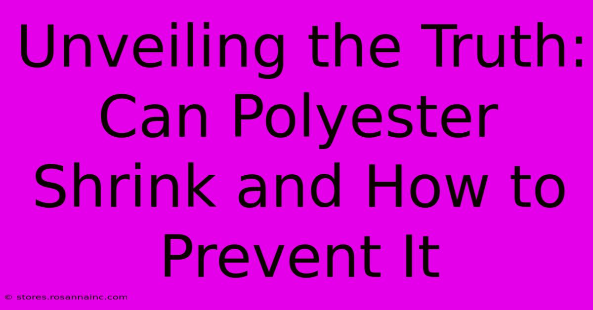 Unveiling The Truth: Can Polyester Shrink And How To Prevent It