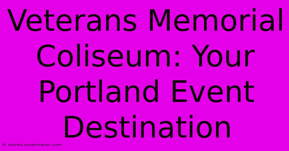 Veterans Memorial Coliseum: Your Portland Event Destination