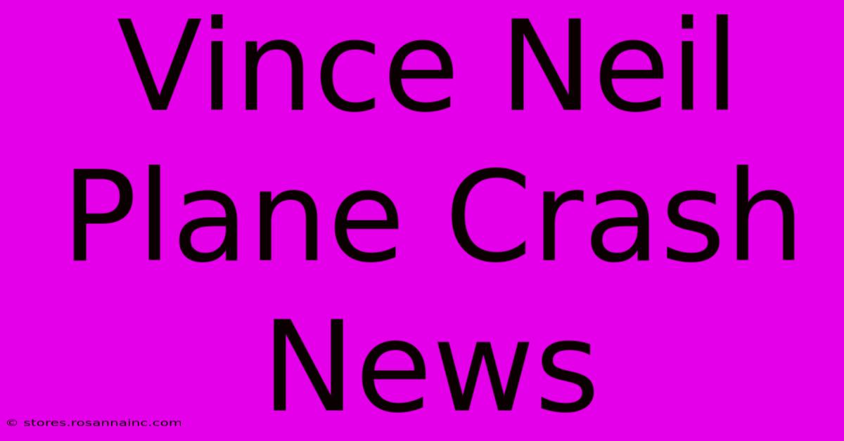 Vince Neil Plane Crash News