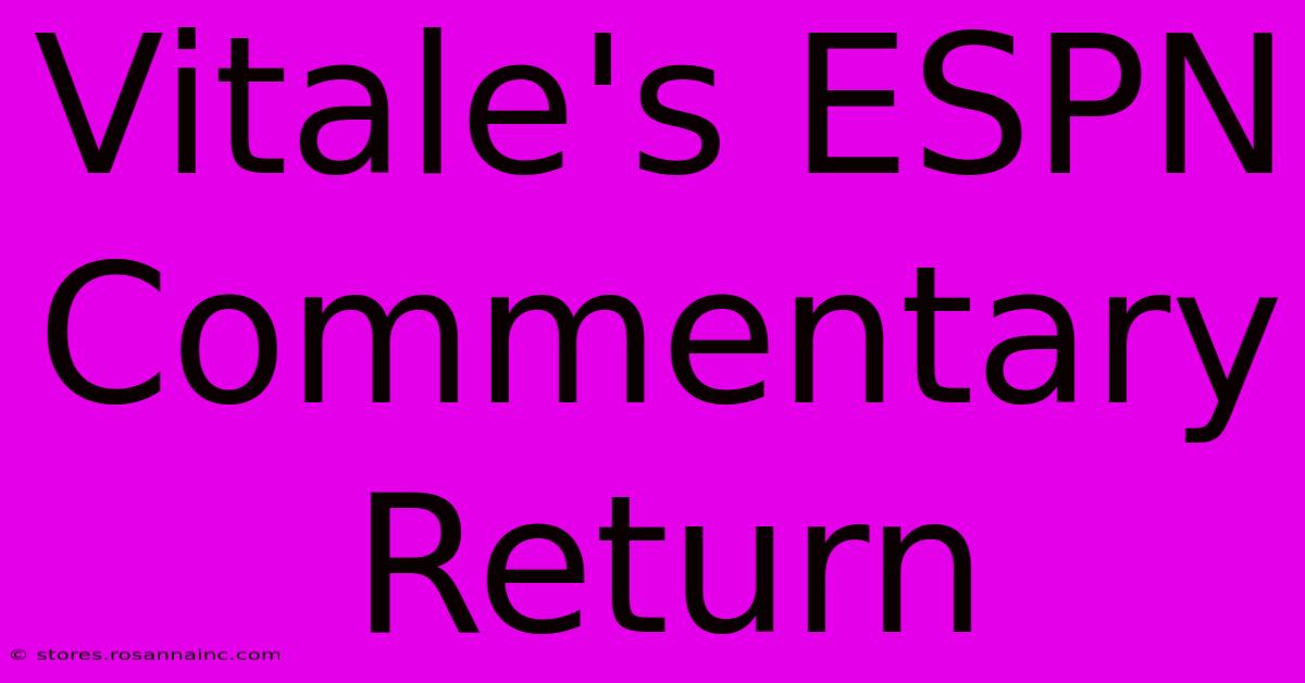 Vitale's ESPN Commentary Return