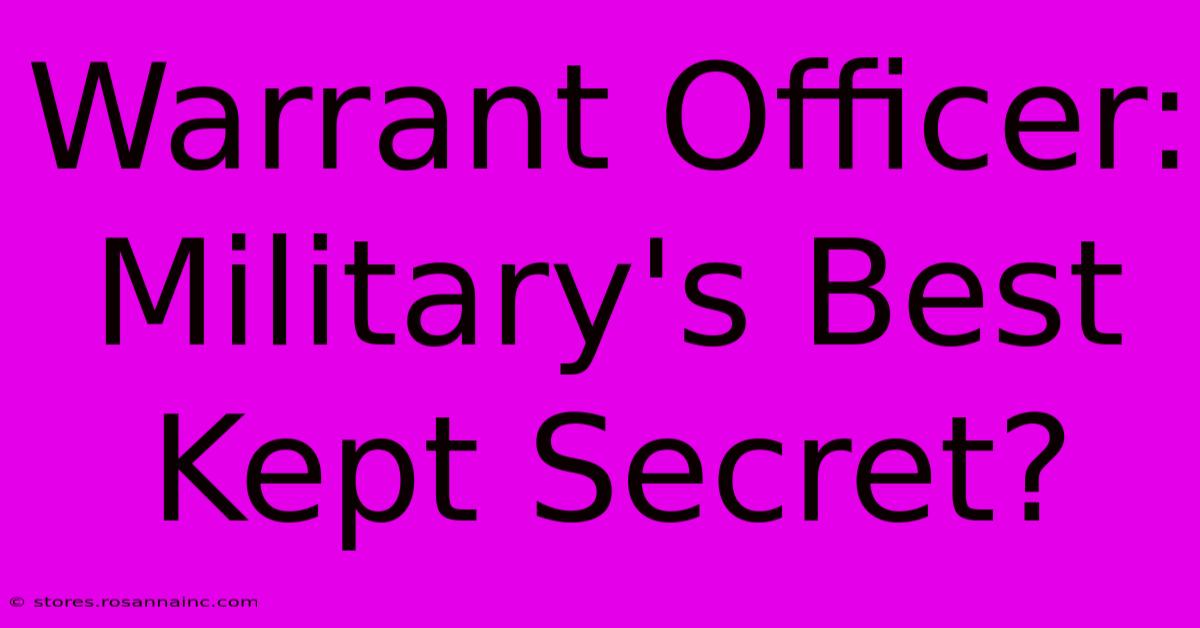 Warrant Officer: Military's Best Kept Secret?