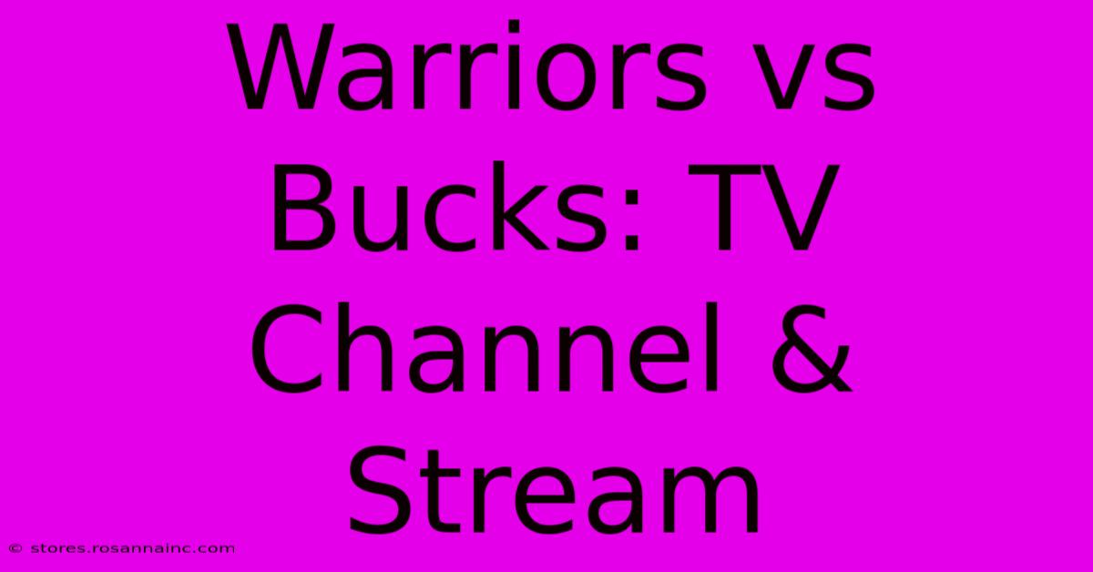 Warriors Vs Bucks: TV Channel & Stream