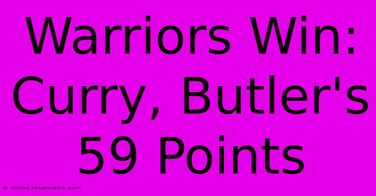 Warriors Win: Curry, Butler's 59 Points