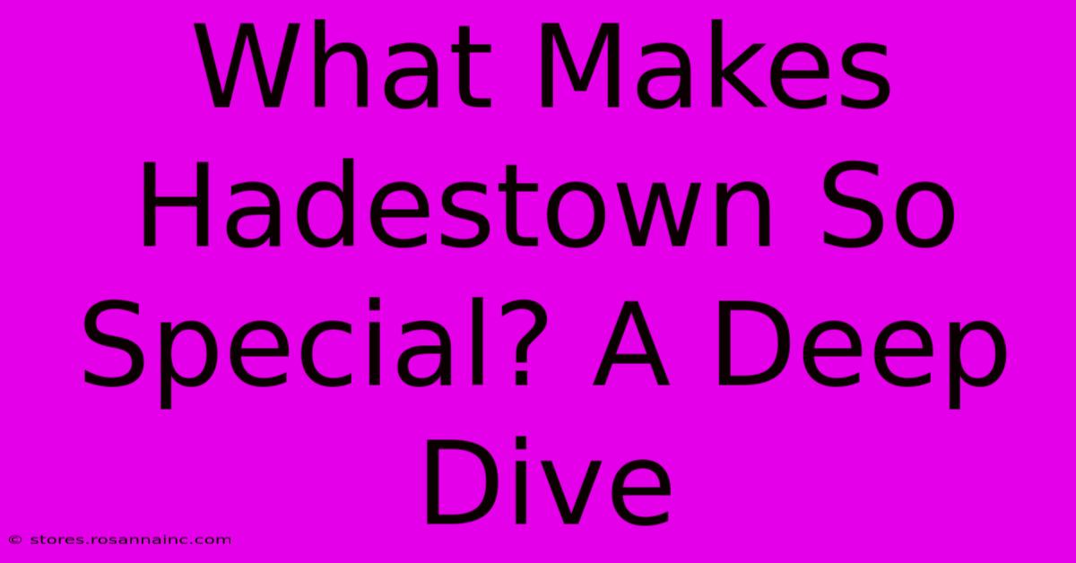 What Makes Hadestown So Special? A Deep Dive