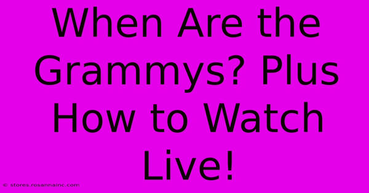 When Are The Grammys? Plus How To Watch Live!